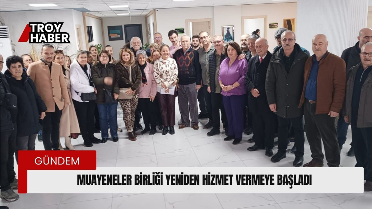 Muayeneler Birliği 5 aylık zorunlu aranın ardından hizmet vermeye başladı